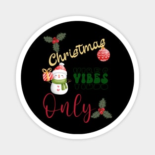 Christmas Vibes Only Holiday Season Magnet
